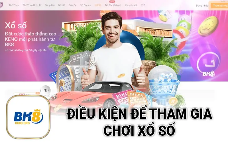 Điều kiện để tham gia chơi xổ số