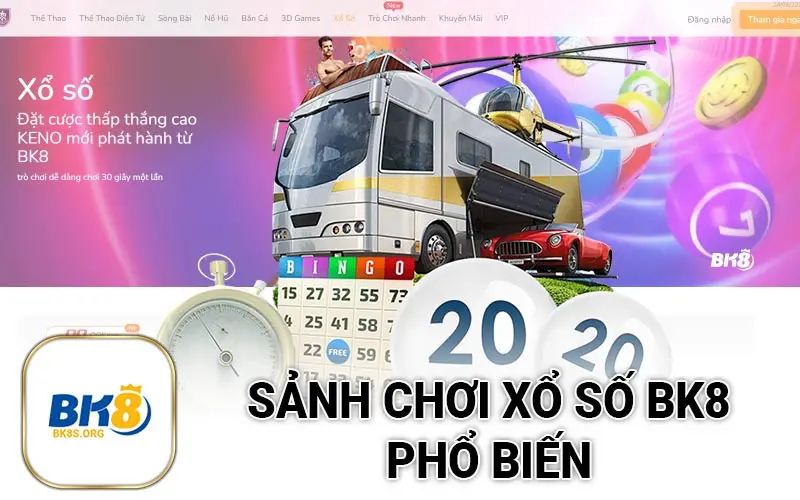 Sảnh chơi xổ số BK8 phổ biến